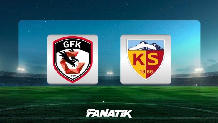 CANLI| Gaziantep FK – Kayserispor (Süper Lig 30. hafta karşılaşması)