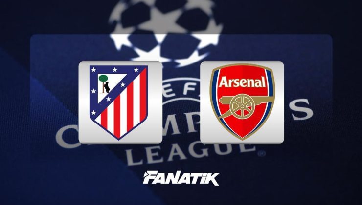 CANLI I Atletico Madrid – Arsenal (Şampiyonlar Ligi’nde yarı final heyecanı)