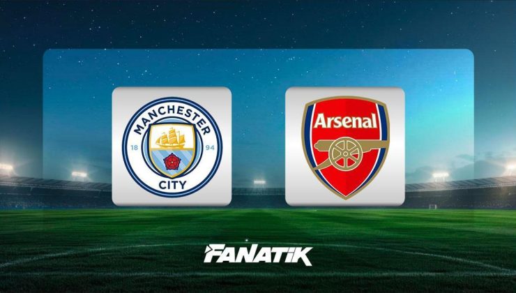 Manchester City – Arsenal maçı ne zaman, saat kaçta, hangi kanalda? (Premier Lig)