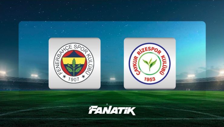 CANLI |Fenerbahçe-Çaykur Rizespor maçı ne zaman, hangi kanalda, saat kaçta?