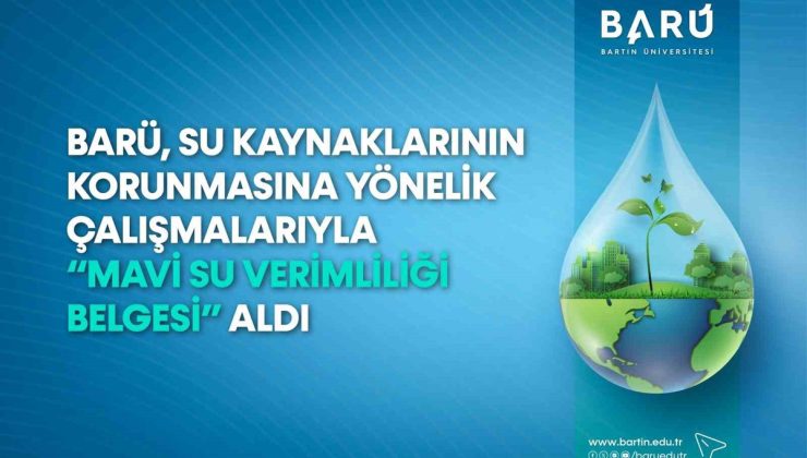 BARÜ Kutlubey ve Ağdacı yerleşkelerine Mavi Su Verimliliği Belgesi aldı