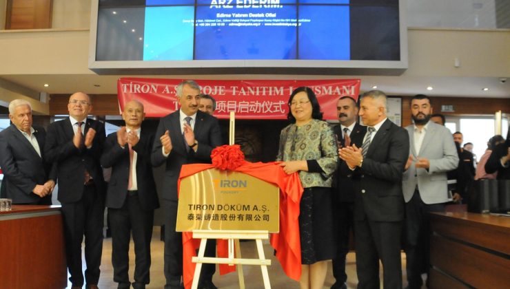 Çinli döküm firması Edirne Uzunköprü’de 40 milyon dolarlık tesis kuracak
